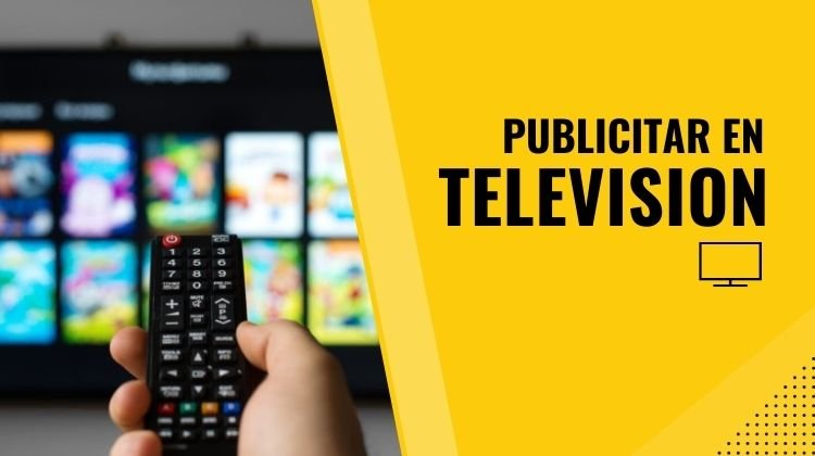 Cómo Publicitar en Televisión