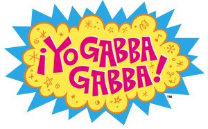 Yo Gabba Gabba